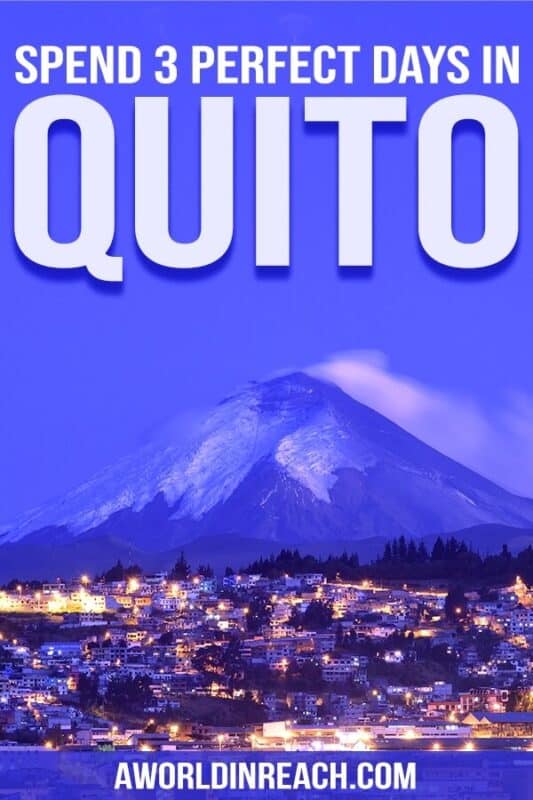 Spend 3 perfect days in Quito - pinterest pin