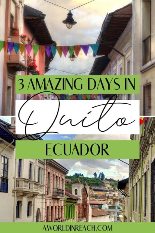 3 Amazing Days in Quito Ecuador pinterest image