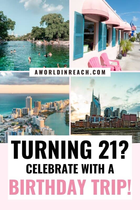 Photos of Barton Springs Pool in Austin TX, pink houses with blue shutters in Key West, the Miami Skyline, and the Nashville Skyline with text overlay reading "Turning 21? Celebrate with a birthday trip!"