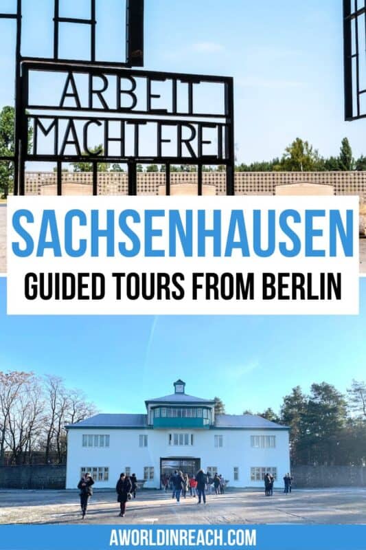 A photo of the Arbeit Macht Free gate and the building at the entry of Sachsenhausen Concentration Camp with text overlay reading "Sachsenhausen Guided Tours from Berlin"